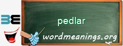 WordMeaning blackboard for pedlar